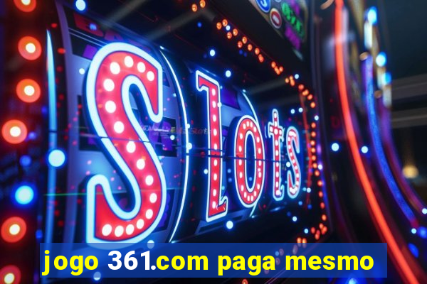 jogo 361.com paga mesmo